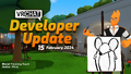 "Developer Update - 15 February 2024"