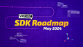 "VRChat SDK Roadmap (May 2024)", from May 1.