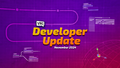 "Developer Update - November 25 2024"